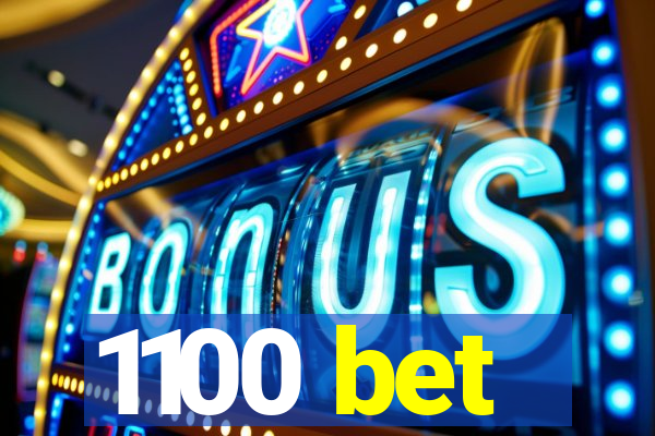 1100 bet